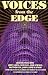 Voices from the Edge: Conversations with Jerry Garcia, Ram Dass, Annie Sprinkle, Matthew Fox, Jaron Lanier & Others