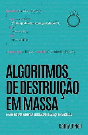Algoritmos de Destruição em Massa (Portuguese Edition)