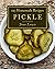 123 Homemade Pickle Recipes...