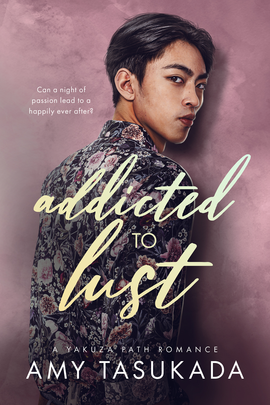 Addicted to Lust (A Yakuza Path Romance, #1)
