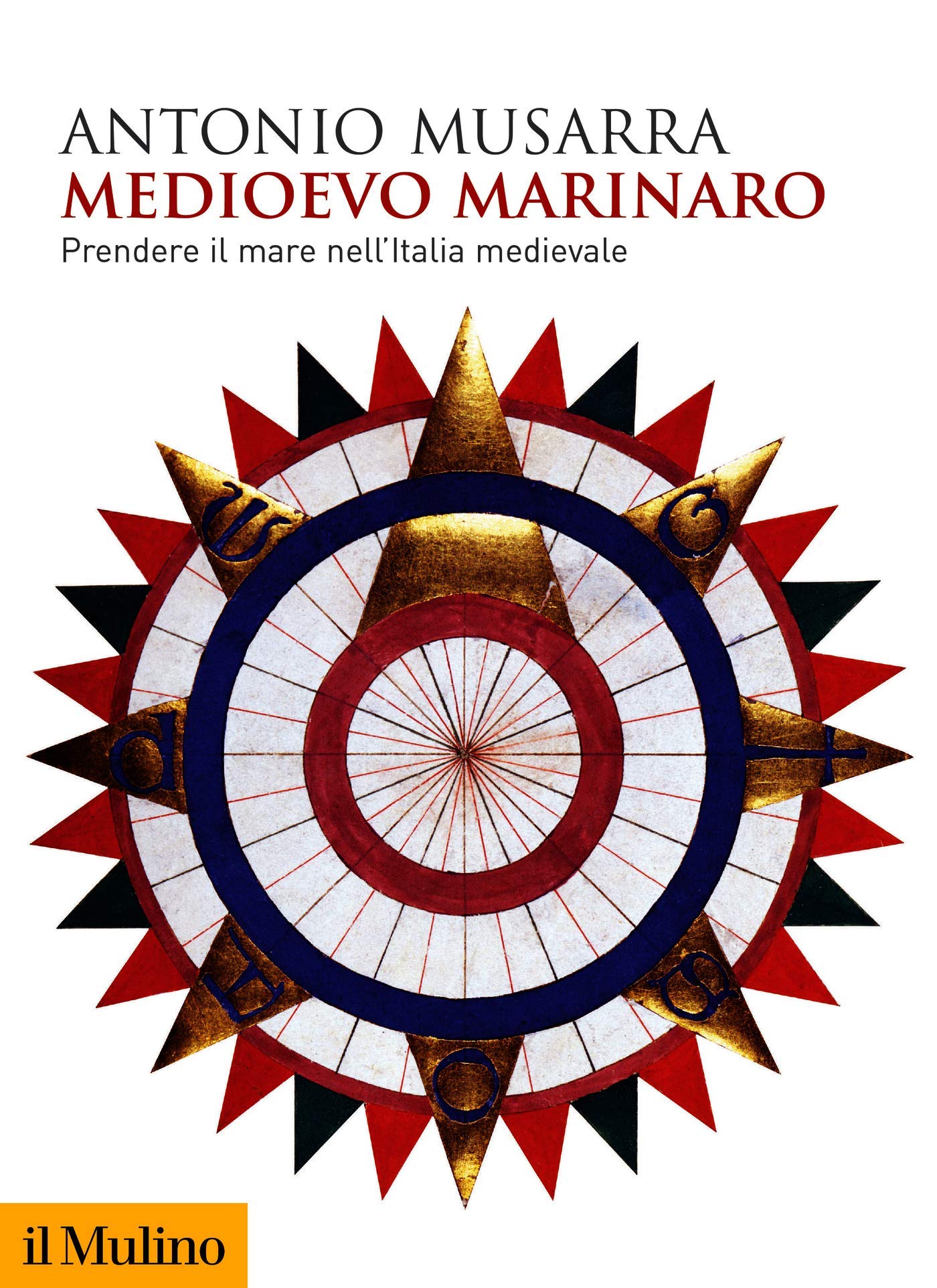 Medioevo marinaro: Prendere il mare nell'Italia medievale (Kindle Edition)