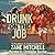 Drunk on the Job (Misadventures of a Drunk in Paradise, #4)