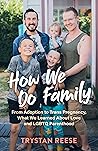 How We Do Family by Trystan Reese