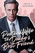 Pretend Wife to Daddy's Best Friend