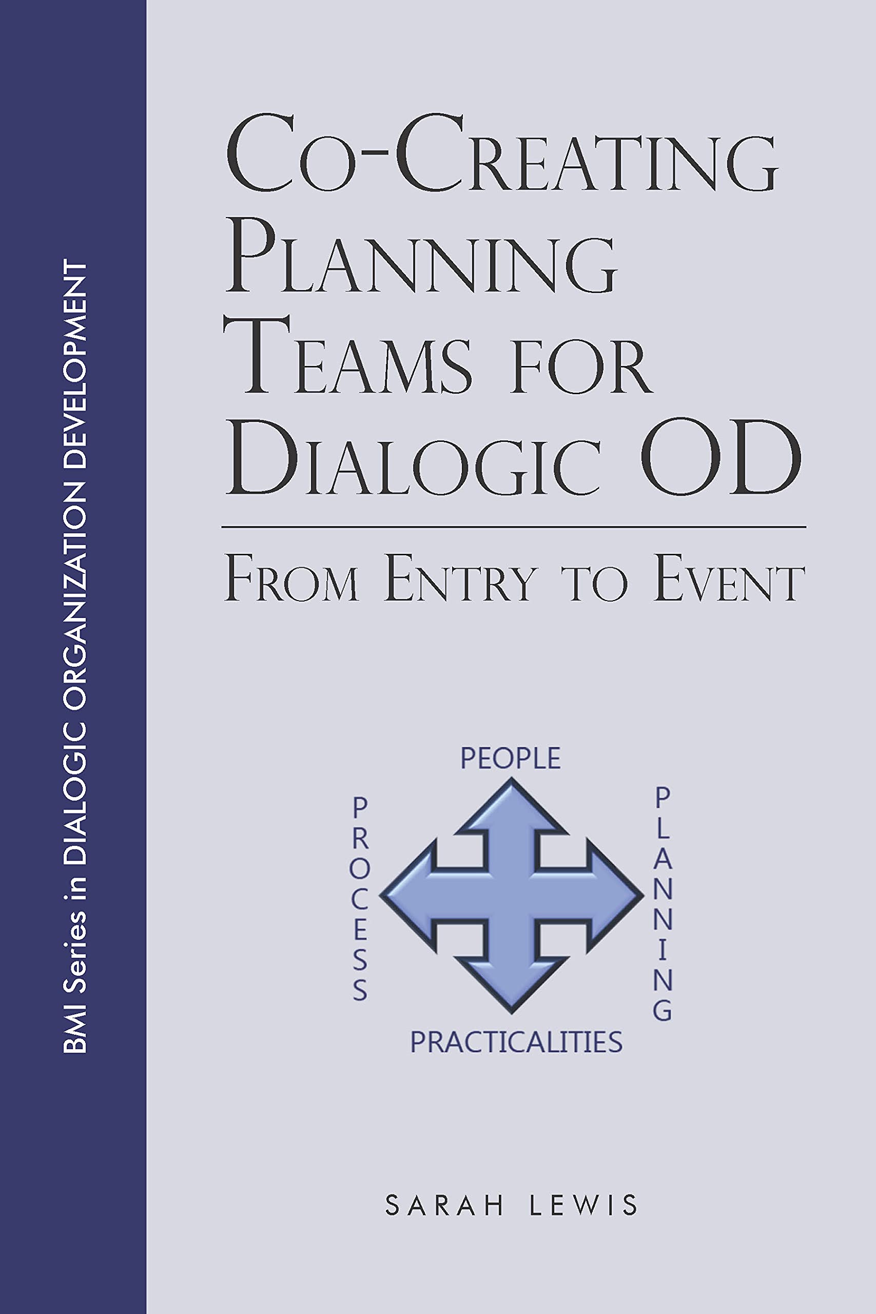 Co-Creating Planning Teams for Dialogic OD: From Entry to Event (Kindle Edition)