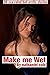 Make Me Wet Again: 30 xxx r...
