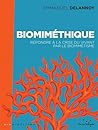 Biomiméthique - Répondre à la crise du vivant par le biomimétisme