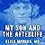 My Son and the Afterlife: C...