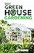 EASY GREENHOUSE GARDENING :...