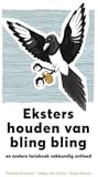 Eksters houden van bling bling