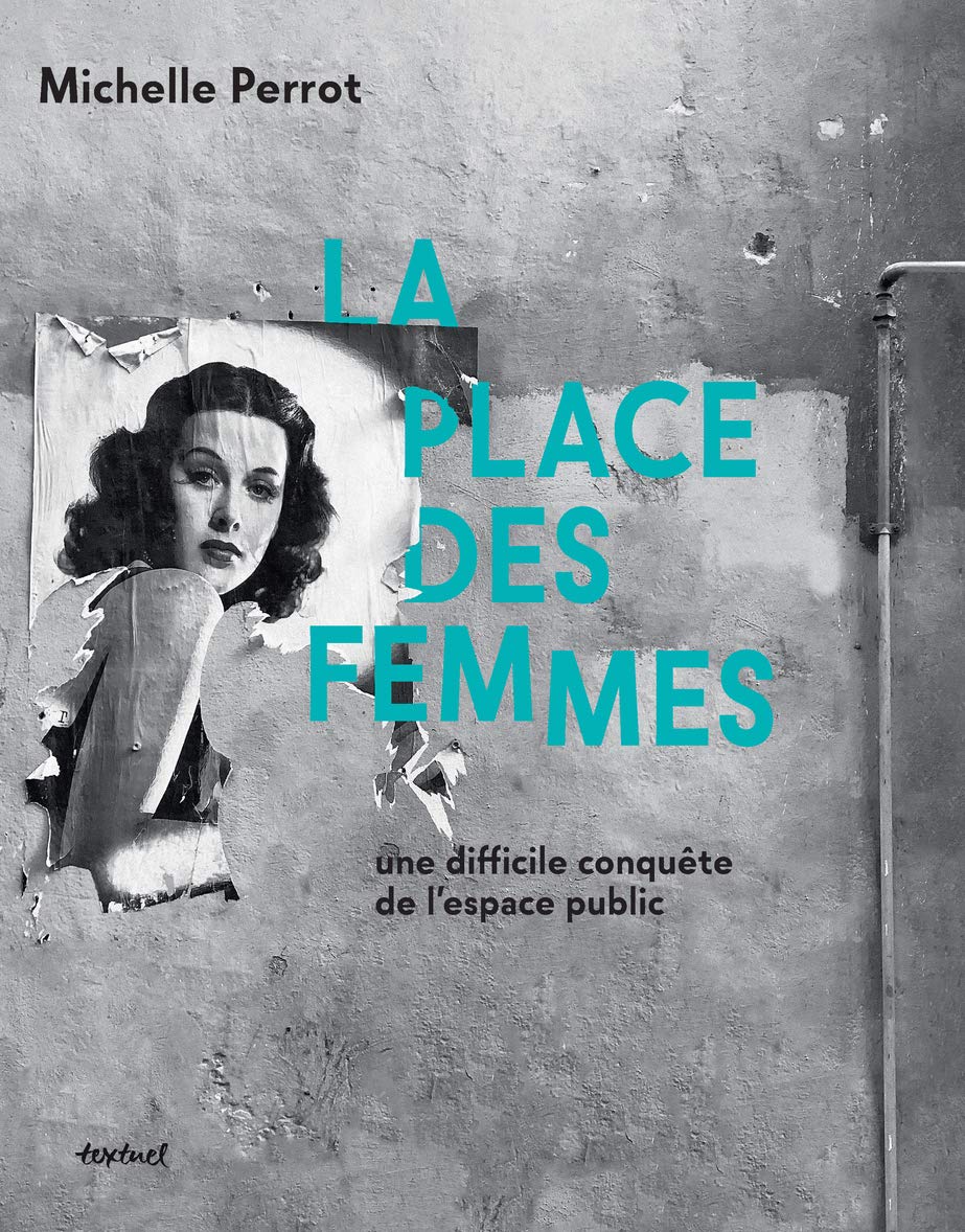La place des femmes une conquête difficile de l'espace public (Hardcover)