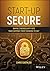 Start-Up Secure by Chris Castaldo
