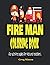 Fireman coloring book : fun...