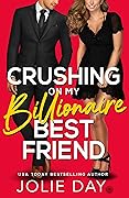 Crushing on My Billionaire Best Friend