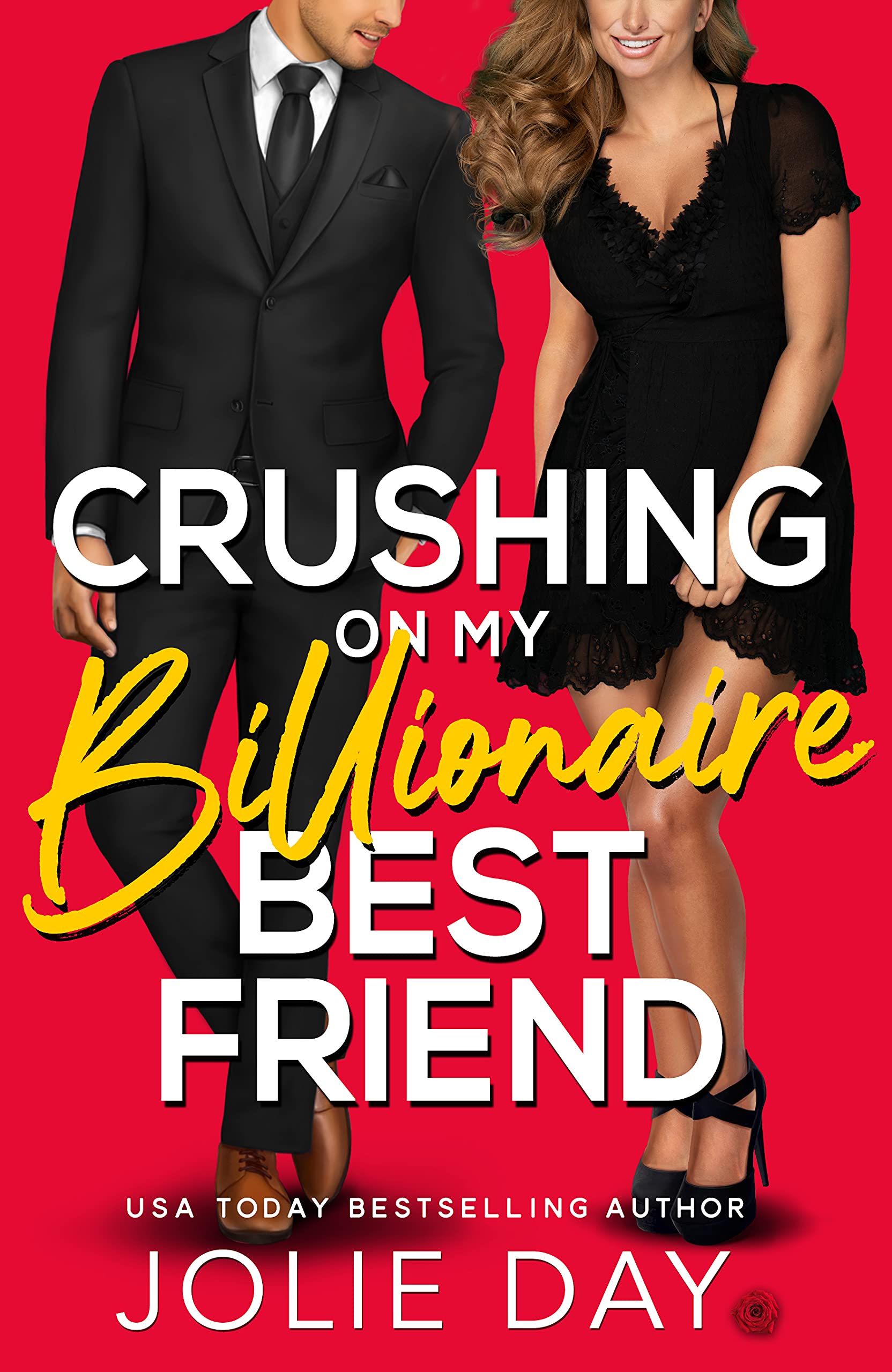 Crushing on My Billionaire Best Friend (Kindle Edition)