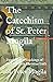 The Catechism of St. Peter ...