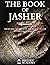 The Book of Jasher: From The Creation of the World to the Death of Moses