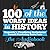 100 of the Worst Ideas in History by Michael N. Smith