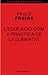 L'educació com a pràctica de llibertat by Paulo Freire