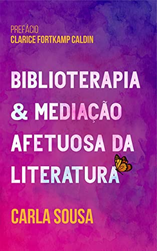 Biblioterapia & mediação afetuosa da literatura (Kindle Edition)