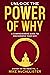 Unlock The Power Of Why: A ...