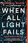 When All Light Fails by Randall Silvis