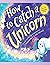 How to Catch a Unicorn