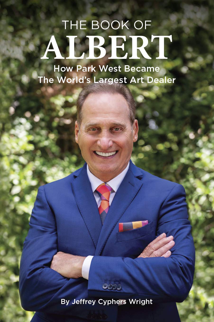 The Book of Albert: How Park West Became the World's Largest Art Dealer (Paperback)