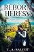 The Reborn Heresy by C.A. Salyer