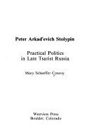 Peter Arkadʹevich Stolypin: Practical Politics in Late Tsarist Russia