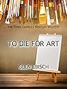 To Die for Art: T...