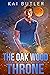 The Oak Wood Throne (San Am...