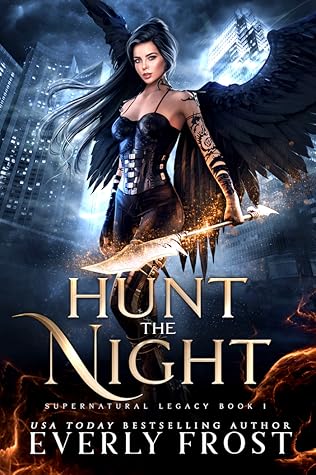 Hunt the Night (Supernatural Legacy, #1)