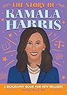 The Story of Kamala Harris by Tonya Leslie