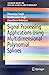 Signal Processing Applications Using Multidimensional Polynomial Splines (SpringerBriefs in Applied Sciences and Technology)