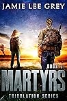 Martyrs (Tribulation #3)