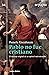 Pablo no fue cristiano by Pamela Eisenbaum