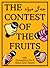 The Contest of the Fruits