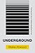 Underground by Blake Atwood