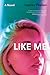 Like Me