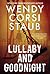 Lullaby and Goodnight by Wendy Corsi Staub