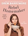Rebel Homemaker: Food, Family, Life