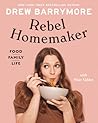 Rebel Homemaker: Food, Family, Life