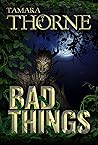 Bad Things