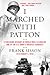 I Marched with Patton: A Firsthand Account of World War II Alongside One of the U.S. Army's Greatest Generals – A Gritty Combat Memoir of the Battle of the Bulge and Dachau