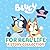 Bluey: For Real Life: A Sto...
