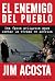 The Enemy of the People El Enemigo del Pueblo (Spanis Edition) by Jim Acosta