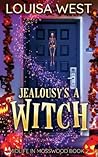 Jealousy's a Witch by Louisa West