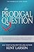 The Prodigal Question: The ...