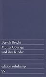 Mutter Courage und ihre Kinder. Eine Chronik aus dem Dreißigj... by Bertolt Brecht